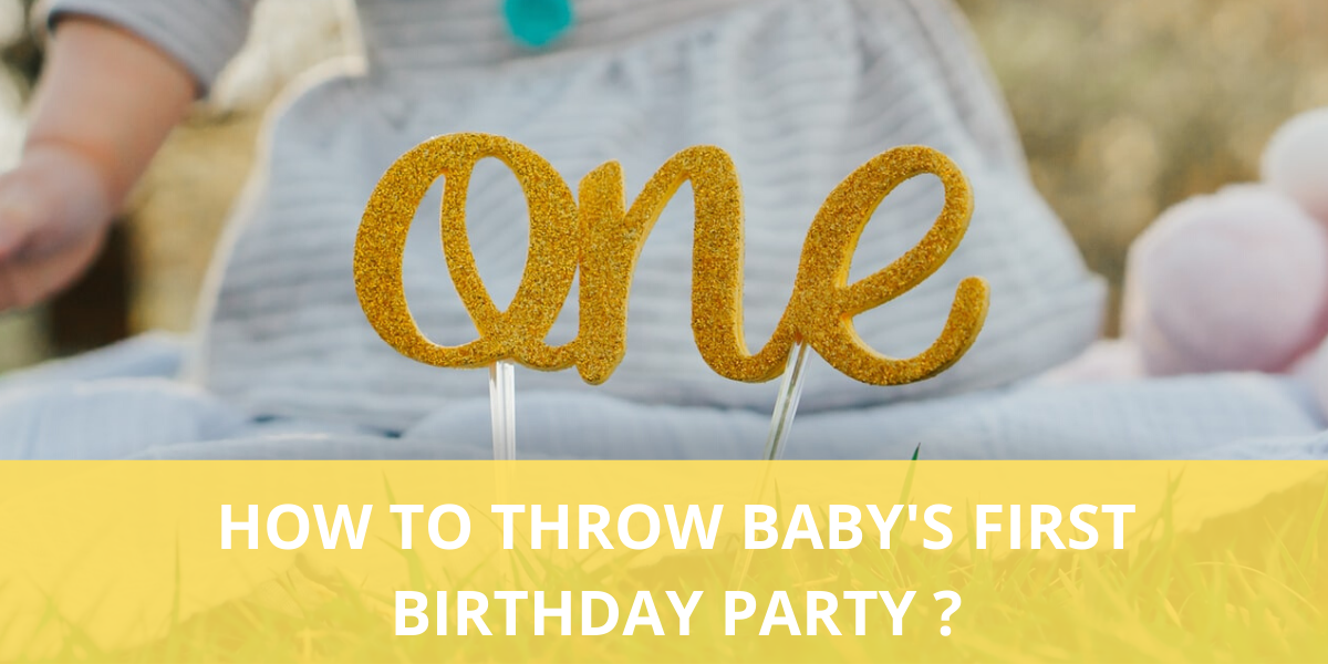 How to throw a baby's  first birthday party