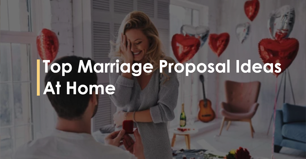 Top Marriage Proposal Ideas At Home