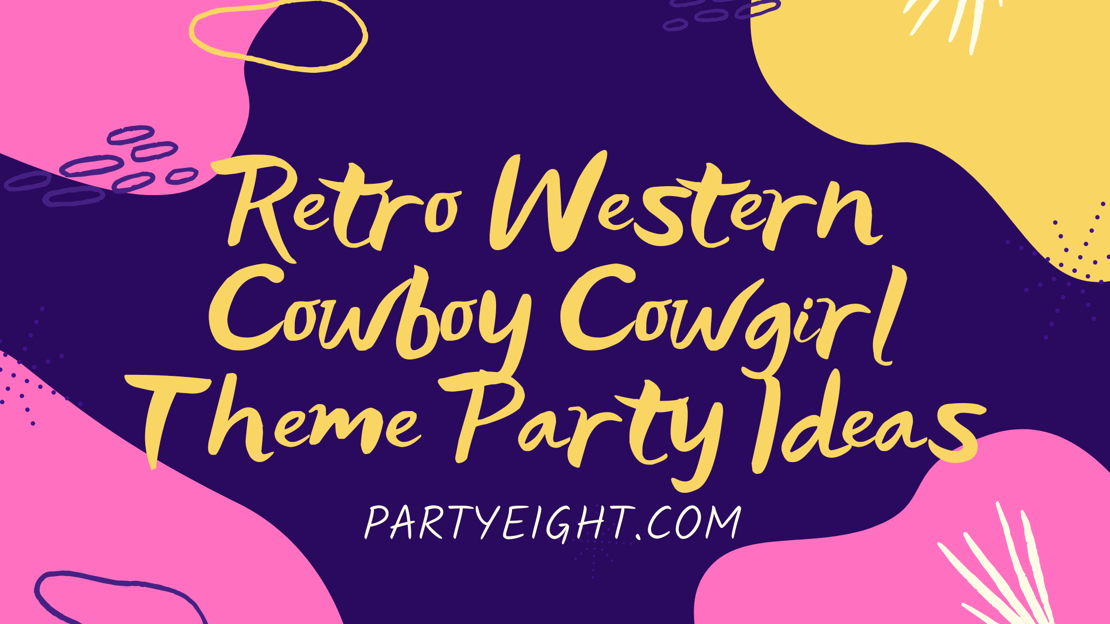 Retro Western Cowboy Cowgirl Theme Party Ideas