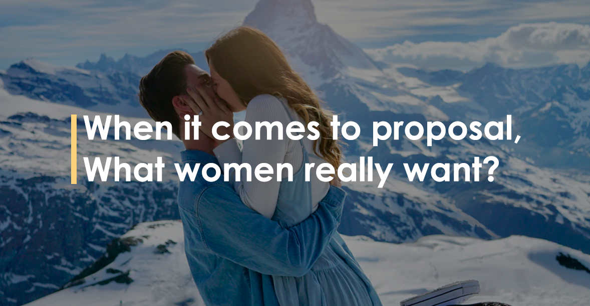 When it comes to proposal, what women really want?