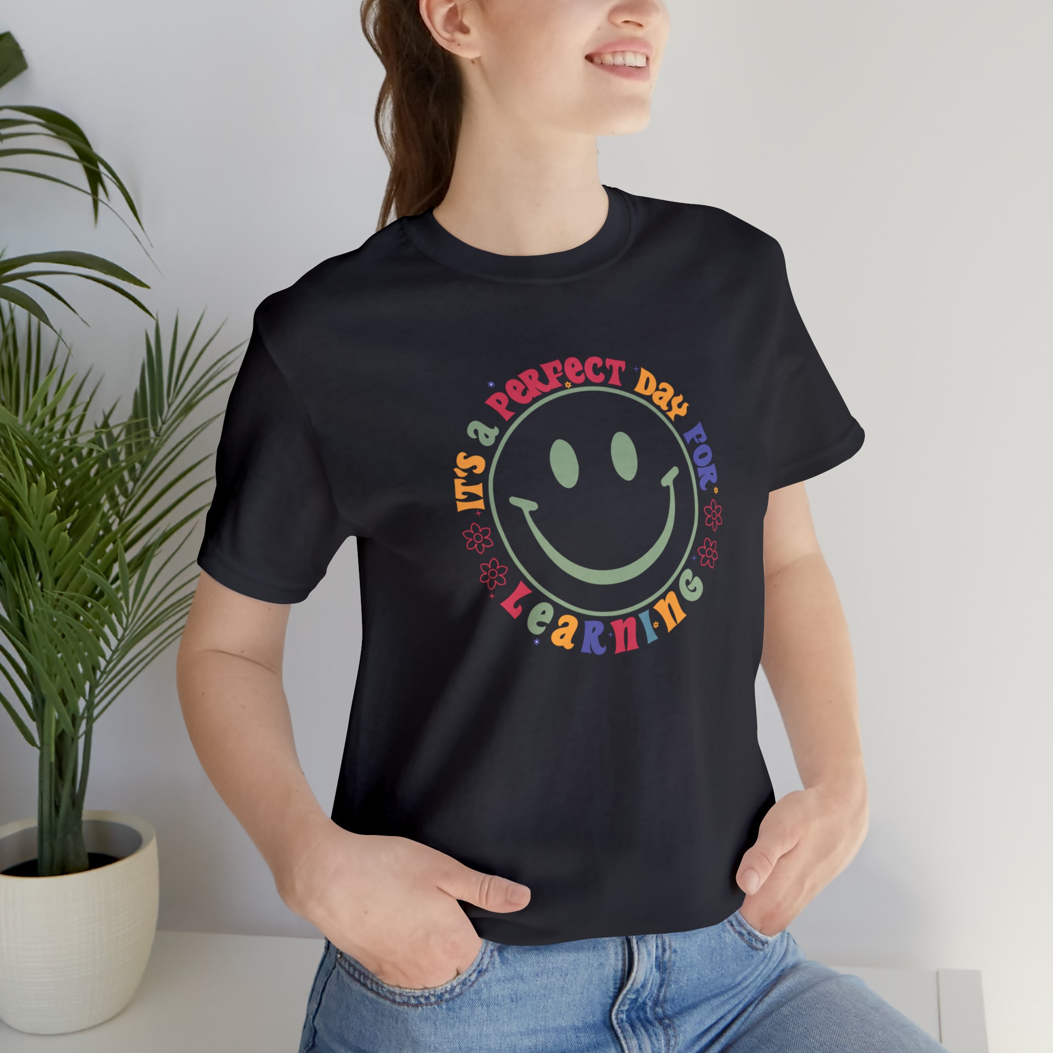 Teacher Shirt Perfect Day For Learning Teacher Life Shirt Smiley Face Teacher Motivational Shirt Gift For Teacher Teacher Inspirational Tee