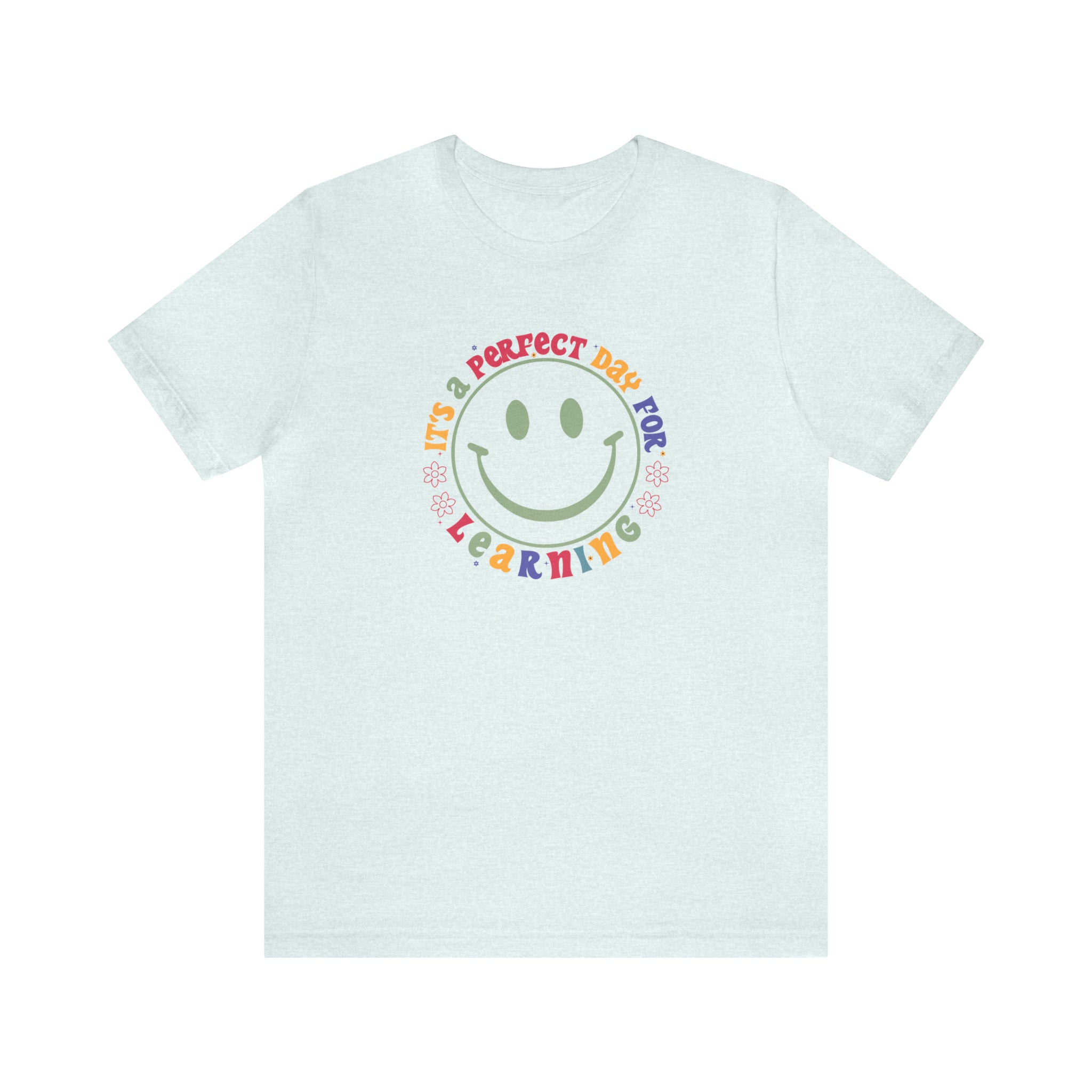 Teacher Shirt Perfect Day For Learning Teacher Life Shirt Smiley Face Teacher Motivational Shirt Gift For Teacher Teacher Inspirational Tee