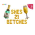Shes 21 Bitches Balloon Banner: 21st Birthday Bachelorette Party Decoration
