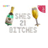 Shes 21 Bitches Balloon Banner: 21st Birthday Bachelorette Party Decoration