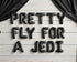 Pretty Fly For A Jedi Balloon Banner: Star Wars Party Decor