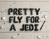 Pretty Fly For A Jedi Balloon Banner: Star Wars Party Decor