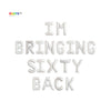 I'm Bringing Sixty Back Balloon Banner
