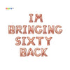 I'm Bringing Sixty Back Balloon Banner