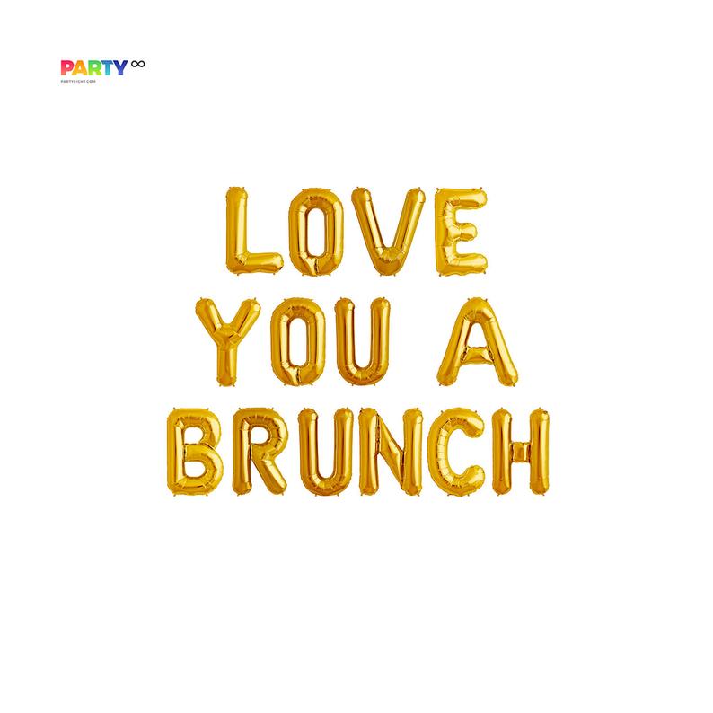Love you a brunch Balloon Banner