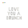 Love you a brunch Balloon Banner