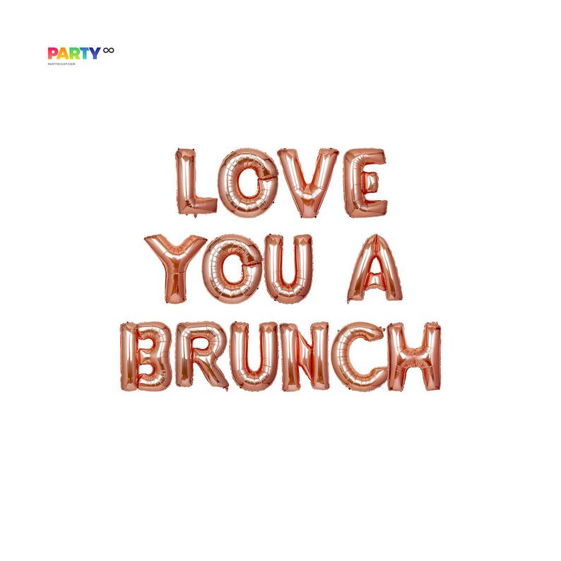 Love you a brunch Balloon Banner