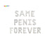 Same Penis Forever Banner