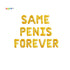 Same Penis Forever Banner