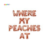 Where My Peaches At Banner