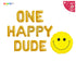 One Happy Dude Birthday Banner with Smily Face Balloon 17''