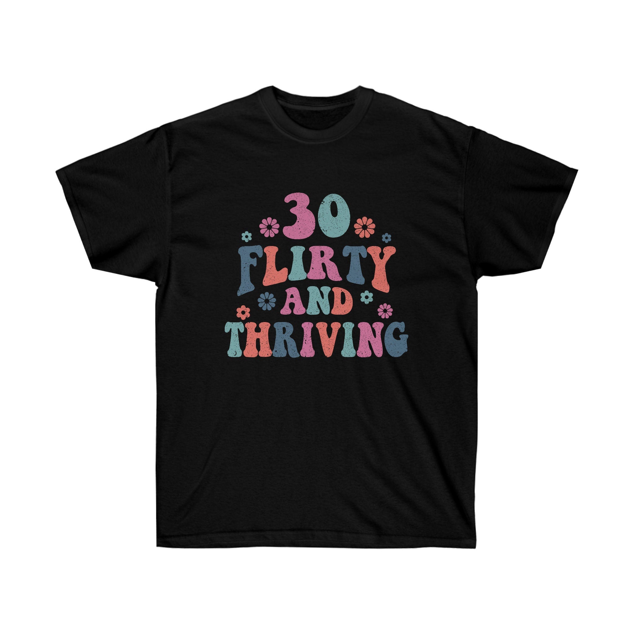 Thirty Flirty And Thriving Birthday Shirt | Sister 30th Birthday Vintage 1993 T Shirt | 30th Birthday Gift For Her | 30 Birthday Tee Shirt