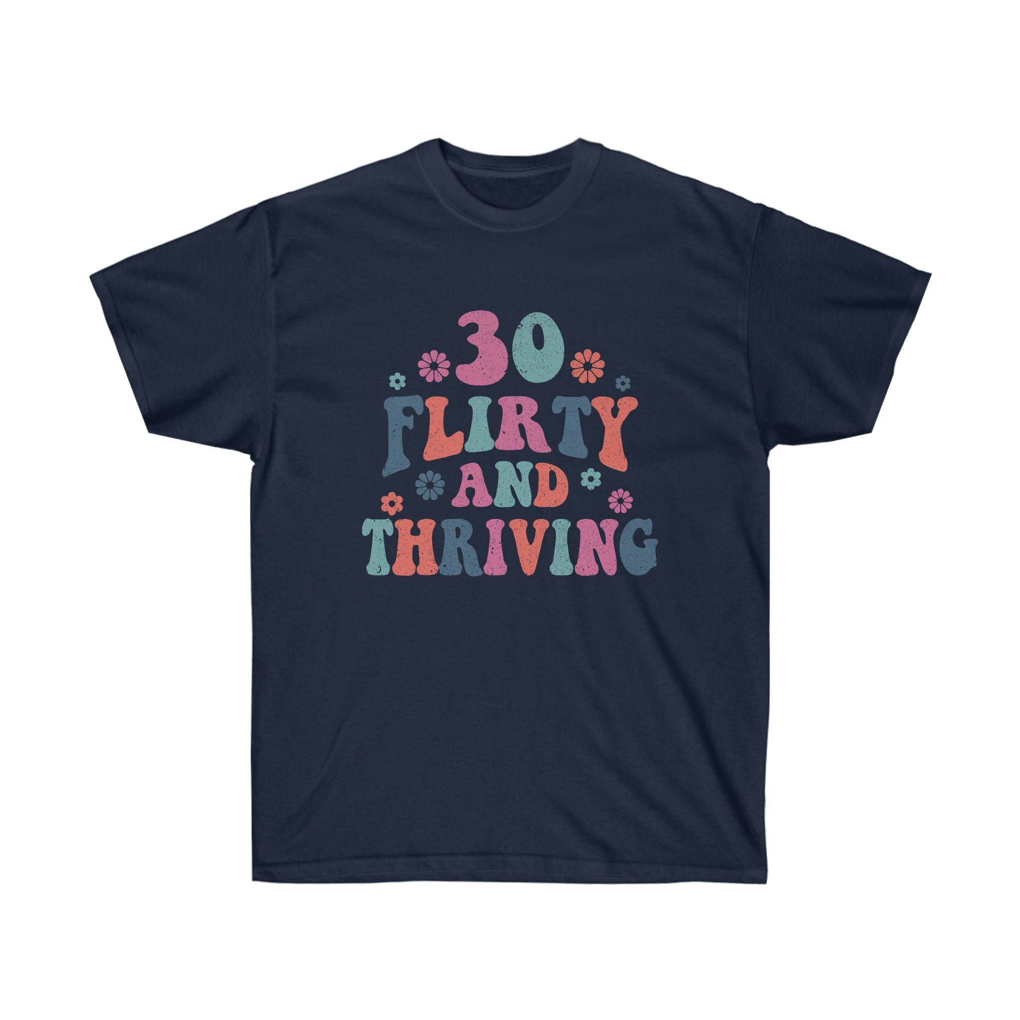 Thirty Flirty And Thriving Birthday Shirt | Sister 30th Birthday Vintage 1993 T Shirt | 30th Birthday Gift For Her | 30 Birthday Tee Shirt