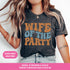Wife of the Party Bachelorette Party Shirt, bachelorette party decorations, wife of the party decorations, Gift for Bachelorette Party