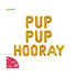 Pup Pup Hooray Balloon Banner